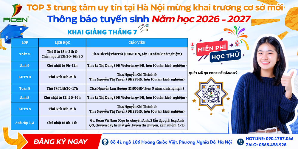 Trung tâm PICEN cơ sở Hoàng Quốc Việt Tuyển Sinh Năm Học 2026 – 2027: Đồng Hành Bứt Phá Điểm Số Vào 10”